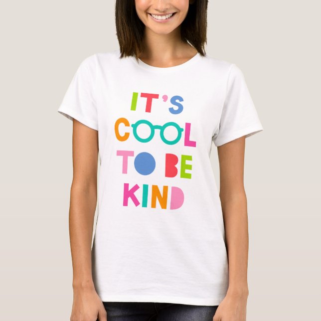 It's Cool To Be Kind T-Shirt (Front)