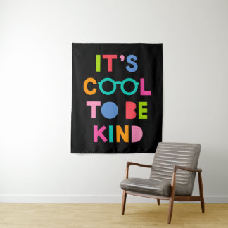 It's Cool To Be Kind Tapestry