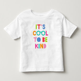 It's Cool To Be Kind Toddler T-Shirt