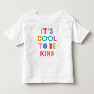 It's Cool To Be Kind Toddler T-Shirt
