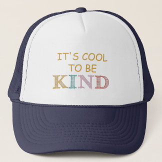 it's cool to be kind trucker hat