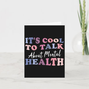 It's Cool To Talk About Mental Health Awareness Card