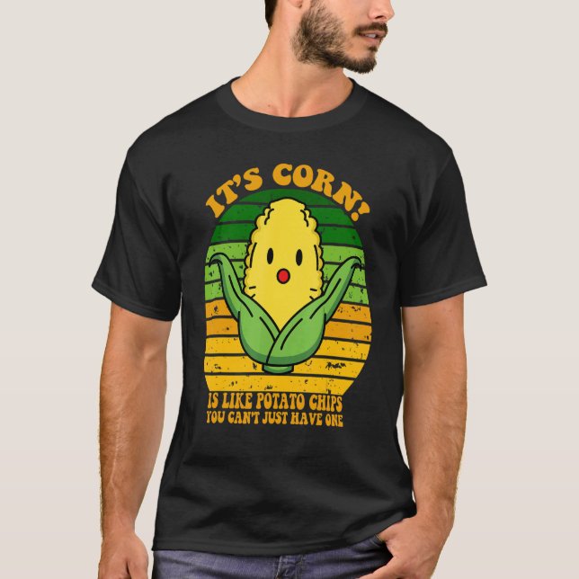 it's corn Corn kernel  trendy it's corn T-Shirt (Front)