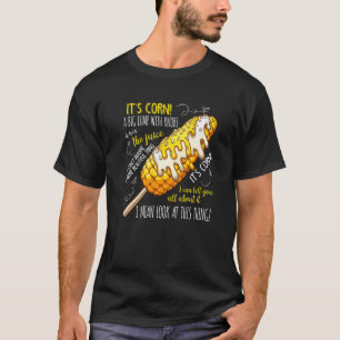 Its Corn Men Women Corn Cob It Has The Juice Retr T-Shirt