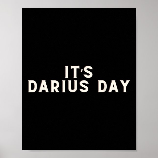 It's Darius Day Funny Meme 1  Poster (Front)