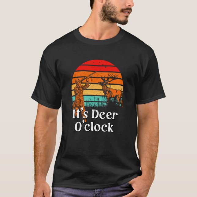 Its Deer O clock Hunting Hobby Hunter Activities T T-Shirt (Front)