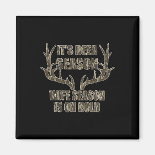 It's Deer Season Wife Season Is On Hold Hunting Se Magnet