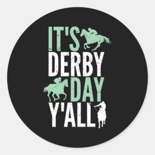 It'S Derby Day Y'All Horse Racing Kentucky Epsom 2 Classic Round Sticker