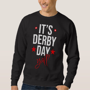 Its Derby Day Yall Vintage Horse Racing Fanatic Sweatshirt