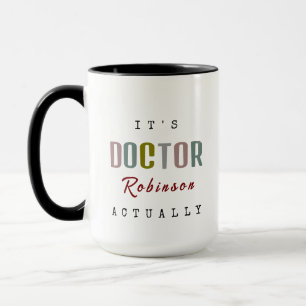 It's DOCTOR [Custom Name] Actually Huge Mug