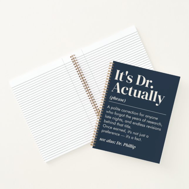 It's Dr. Actually Definition PhD Graduation Navy Notebook (Inside)