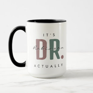 It's Dr. [Custom Name] Actually Huge Mug