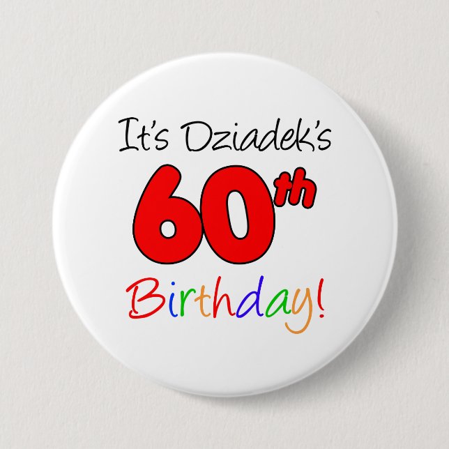 It's Dziadek's 60th Birthday Fun, Colourful Button (Front)
