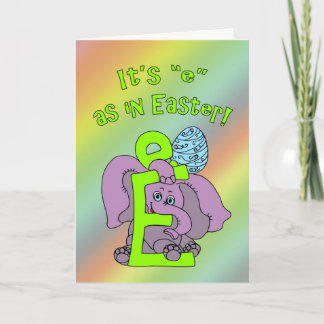 It's 'e' as in Easter, Elephant and Egg Holiday Card