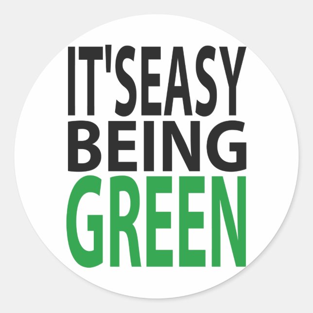 IT'S EASY BEING GREEN CLASSIC ROUND STICKER (Front)