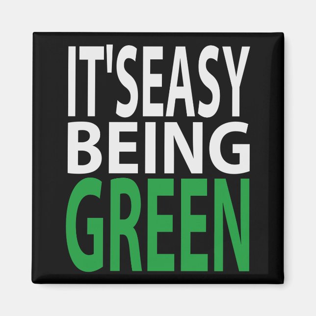 IT'S EASY BEING GREEN MAGNET (Front)