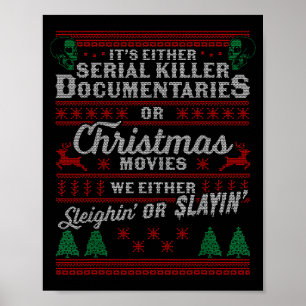 It's Either Serial Killer Doentaries Or Christmas Poster