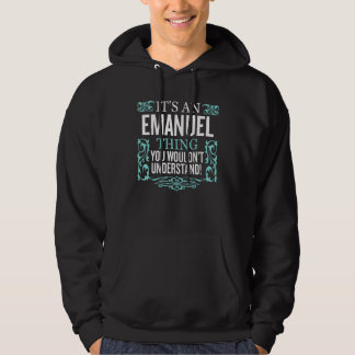It's Emanuel Thing You Wouldn't Understand Funny M Hoodie