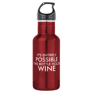 It's Entirely Possible This Bottle Holds Wine.