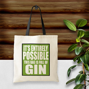 It's Entirely Possible This is My Gin Bag