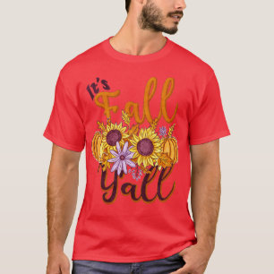 Its Fall Autumn Pumpkins Sunflowers Seasonal T-Shirt