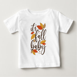 It's Fall Baby T-Shirt