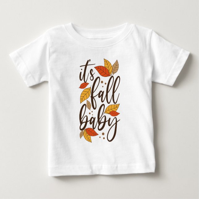 It's Fall Baby T-Shirt (Front)