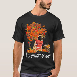 Its Fall Pug Dog Lovers Thanksgiving Halloween T-Shirt