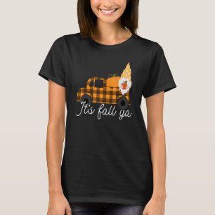 It's Fall Ya Thanksgiving Gnomes Autumn Holiday G T-Shirt