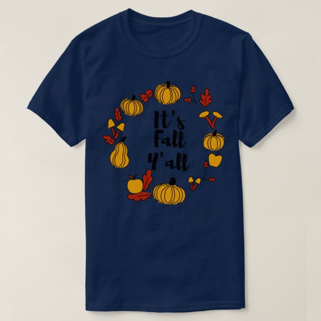 Its fall yall1 2 T-Shirt (Design Front)