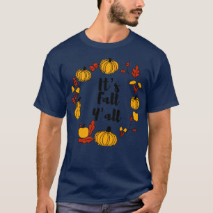 Its fall yall1 2 T-Shirt