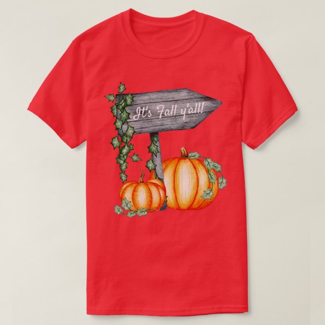 Its Fall Yall8 T-Shirt (Design Front)