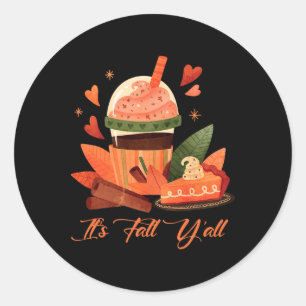 It's Fall Y'all Autumn Lovers Cozy Vibes Thanksgiv Classic Round Sticker