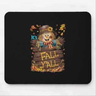 It's Fall Y'all Cute Scarecrow Fall Thanksgiving H Mouse Pad