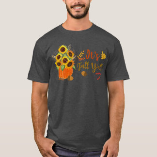 Its Fall Yall Cute Sunflowers Pumpkin Autumn Fall  T-Shirt