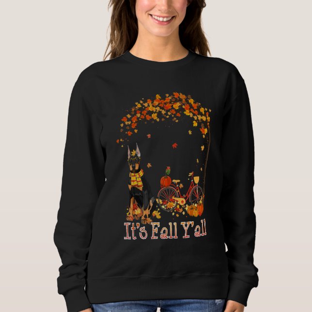 It's Fall Y'all Doberman Bike Pumpkin Spice Autumn Sweatshirt (Front)