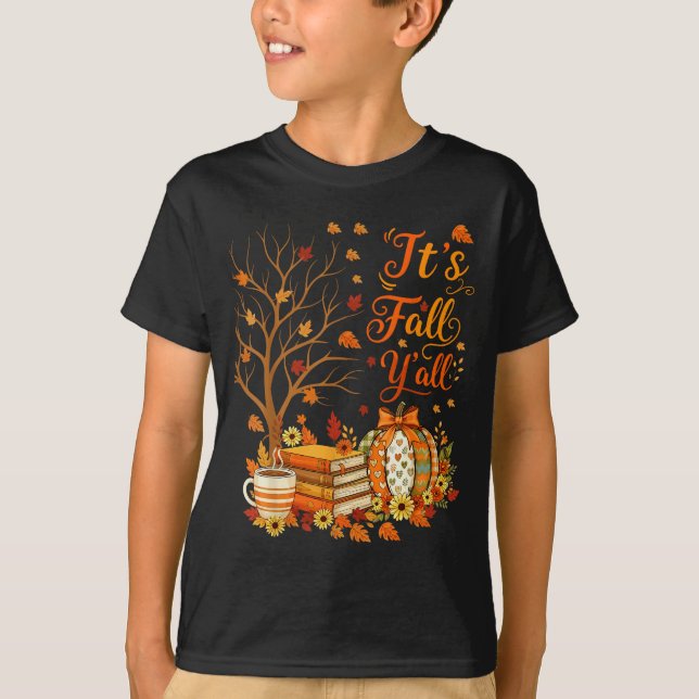 It's Fall Y'all Floral Pumpkin Autumn Coffee Thank T-Shirt (Front)