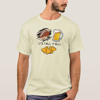 It's Fall Y'all Football Beer and Chips T-Shirt