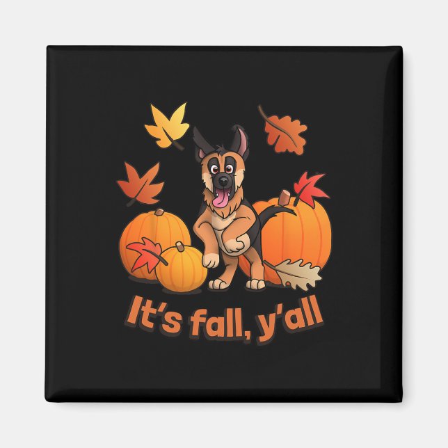 Its fall yall German Shepherd puppy Fall Thanksgiv Magnet (Front)