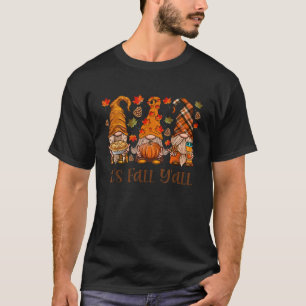 Its Fall Yall Gnome Autumn Gnomes Pumpkin Spice Se T-Shirt
