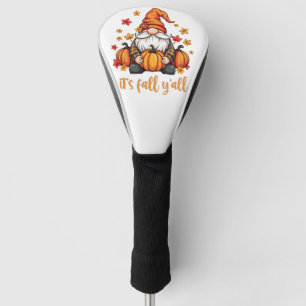 It's Fall Y'all Gnomes Pumpkin Autumn Thanksgiving Golf Head Cover