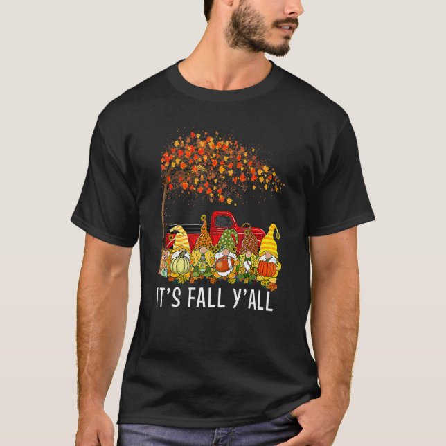 It's Fall Y'all Gnomes Pumpkin Autumn Vibes Thanks T-Shirt (Front)