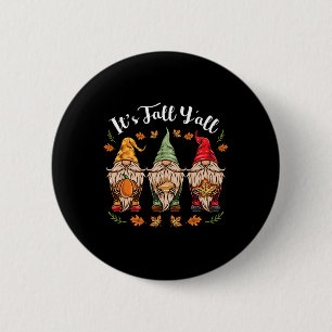 Its Fall Y'all Gnomes Thanksgiving  6 Cm Round Badge