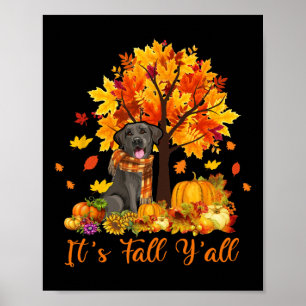 It's Fall Y'all Labrador Black Lab Halloween Thank Poster