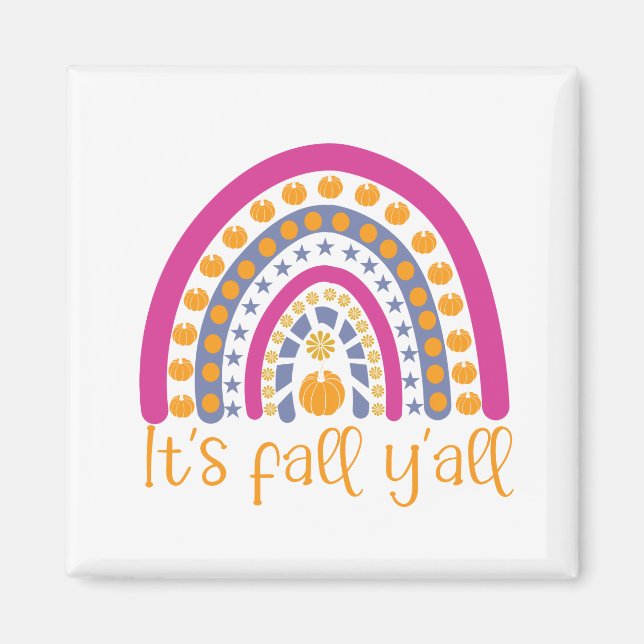 It's fall y'all pumpkin rainbow magnet (Front)