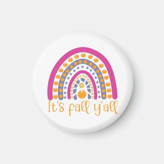 It's fall y'all pumpkin rainbow magnet (Front)