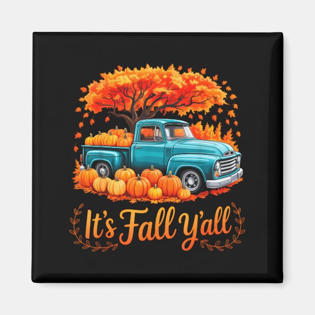 It's Fall Y'all Pumpkin Truck Autumn Thanksgiving  Magnet (Front)