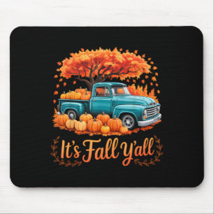 Its Fall Yall Pumpkin Truck Autumn Thanksgiving Me Mouse Pad