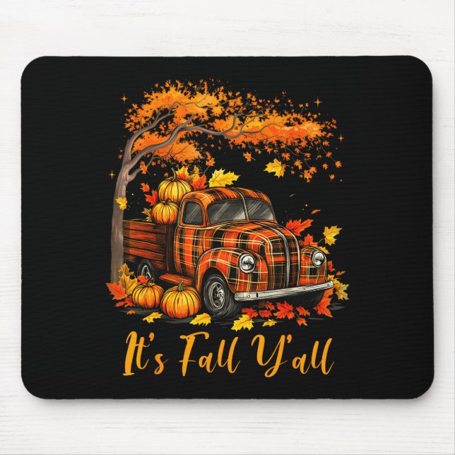 It's Fall Y'all Pumpkin Truck Autumn Tree Hello Fa Mouse Pad (Front)