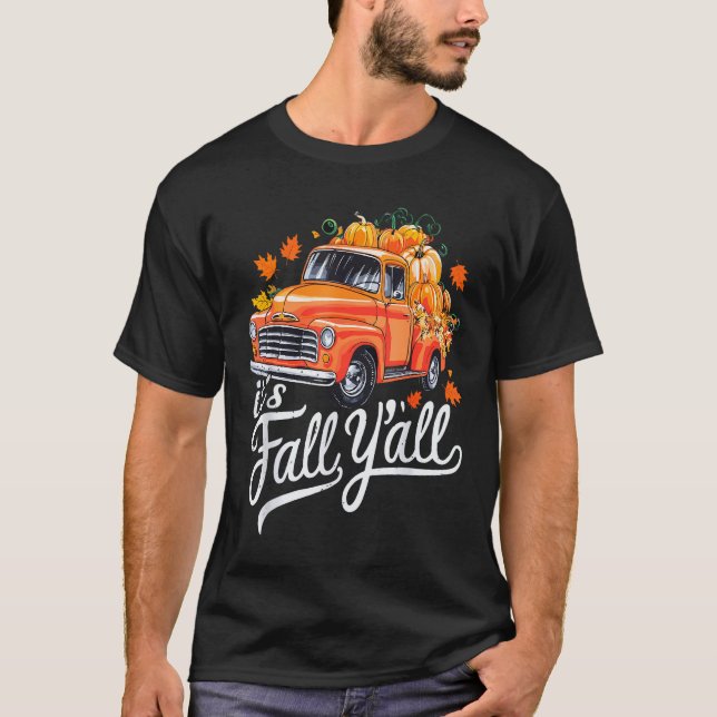 It's Fall Y'all Pumpkin Truck Autumn Tree Hello Fa T-Shirt (Front)